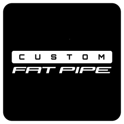 Custom Fat Pipe